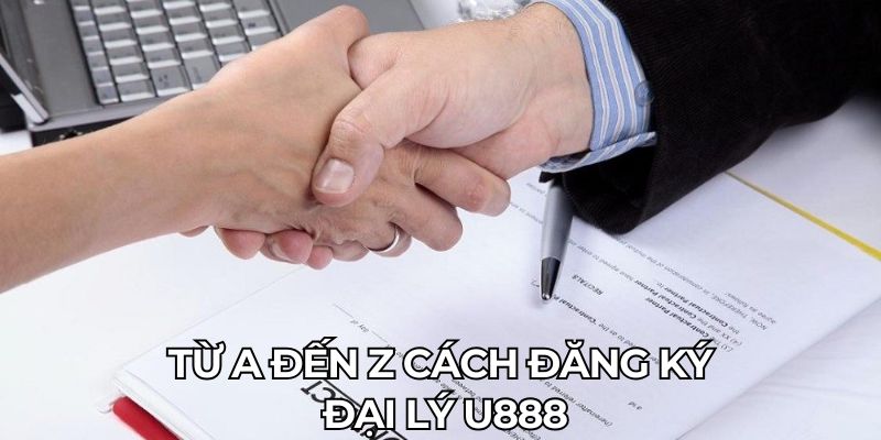 cách đăng ký đại lý u888